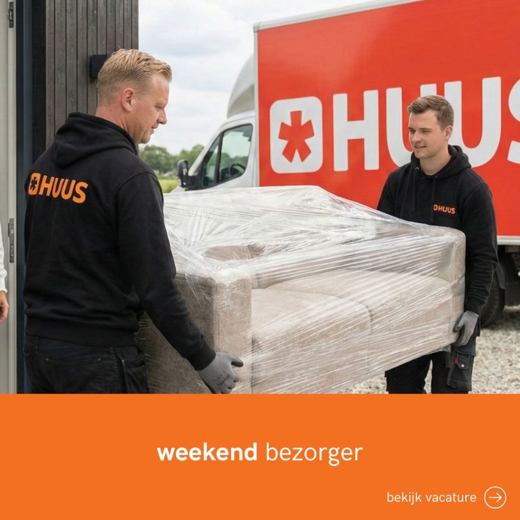 Word jij meubel bezorger van HUUS in de weekenden